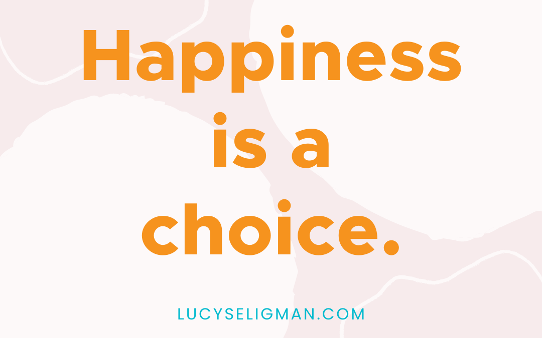 happiness is a choice quote